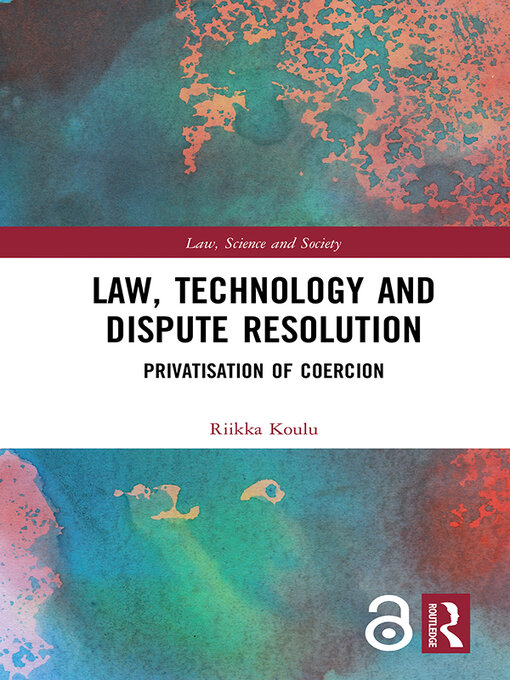 Title details for Law, Technology and Dispute Resolution by Riikka Koulu - Available